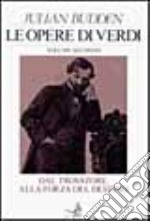 Le opere di Verdi (2) libro