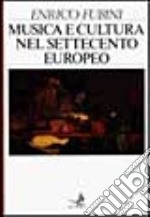 Musica e cultura nel Settecento europeo libro