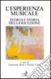 L'esperienza musicale. Teoria e storia della ricezione libro