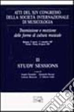 Atti del 14º Congresso della Società internazionale di musicologia. Vol. 2: Study sessions libro