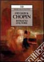 Fryderyk Chopin. Ritratto d'autore libro