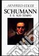 Schumann e il suo tempo