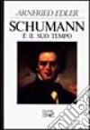 Schumann e il suo tempo libro
