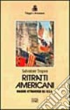 Ritratti americani. Viaggio attraverso gli Usa libro di Tropea Salvatore