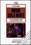 Ombre sulla mente. La mia battaglia contro il morbo di Parkinson libro