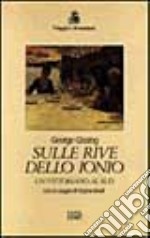 Sulle rive dello Ionio. Un vittoriano al sud libro