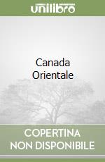 Canada Orientale libro usato