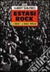 Estasi rock. Le droghe e la musica popolare libro