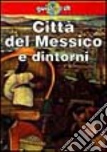 Città del Messico e dintorni libro