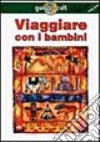 Viaggiare con i bambini (v.e.) libro