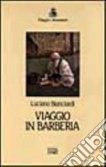 Viaggio in Barberia libro