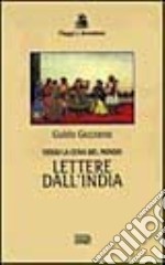 Verso la cuna del mondo. Lettere dall'India (1912-1913) libro