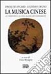 La musica cinese. Le tradizioni e il linguaggio contemporaneo libro