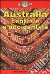 Australia centrale e occidentale (v.e.) libro di Finlay Hugh