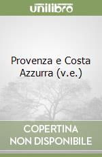 Provenza e Costa Azzurra (v.e.) libro