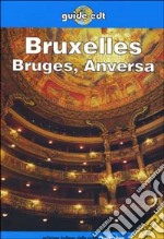 Bruxelles, Bruges, Anversa