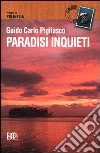 Paradisi inquieti. Viaggio in Polinesia libro