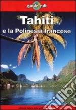 Tahiti e la Polinesia francese libro