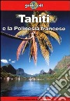 Tahiti e la Polinesia francese libro