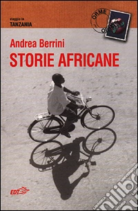 Storie africane. Viaggio in Tanzania libro