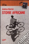 Storie africane. Viaggio in Tanzania libro