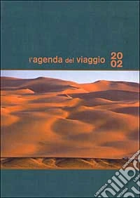 L'agenda del viaggio 2002 libro