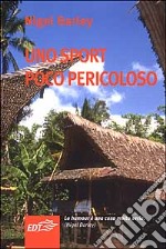 Uno sport poco pericoloso libro