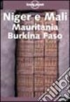 Niger e Mali. Mauritania, Burkina Faso libro