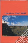 L'Agenda del viaggio 2003 libro