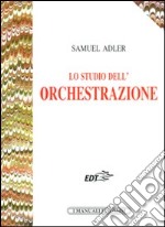 Lo studio dell'orchestrazione libro