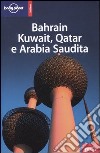 Bahrain, Kuwait, Qatar e Arabia Saudita libro