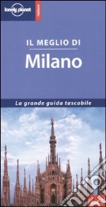 Il meglio di Milano libro