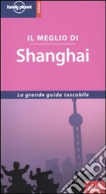 Il meglio di Shanghai