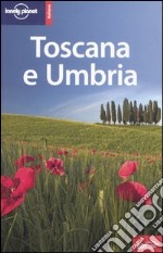 Toscana e Umbria. Ediz. illustrata