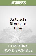 Scritti sulla Riforma in Italia libro