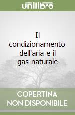 Il condizionamento dell'aria e il gas naturale libro