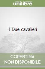 I Due cavalieri libro