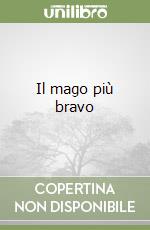 Il mago più bravo libro