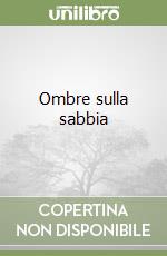 Ombre sulla sabbia libro