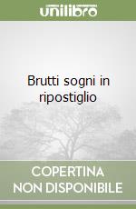 Brutti sogni in ripostiglio libro