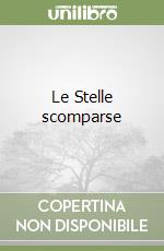 Le Stelle scomparse