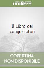 Il Libro dei conquistatori libro