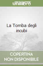 La Tomba degli incubi libro