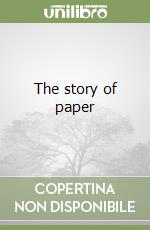 The story of paper