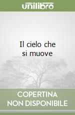 Il cielo che si muove libro