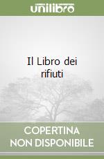 Il Libro dei rifiuti libro