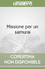 Missione per un samurai libro