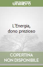 L'Energia, dono prezioso libro