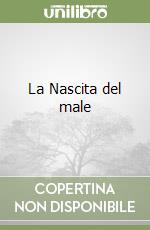 La Nascita del male libro