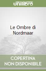 Le Ombre di Nordmaar libro